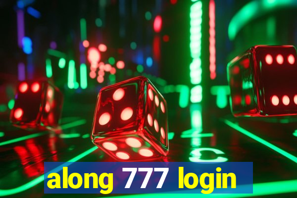 along 777 login